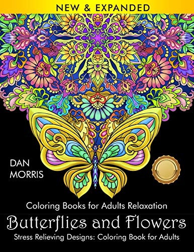 Coloring Books for Adults Relaxation: Butterflies and Flowers: Stress Relieving Designs: Coloring Book for Adults (Nature Coloring Books)