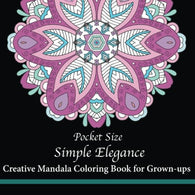 Pocket Size Simple Elegance: Creative Mini Mandala Coloring Book for Grown-ups (Mini Coloring Books) (Volume 2)