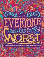 A Snarky Mandala Coloring Book: More Mandalas?!? Ugh. (Humorous. Inspirational & Motivational Coloring Books for Grown-ups for Art Color Therapy