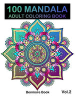 100 Mandala: Adult Coloring Book 100 Mandala Images Stress Management Coloring Book For Relaxation. Meditation. Happiness and Relief & Art Color