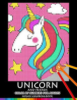 Unicorn and Friend Color by Numbers for Adults: Mosaic Coloring Book Stress Relieving Design Puzzle Quest