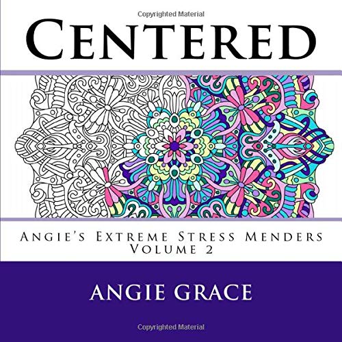 Centered (Angie's Extreme Stress Menders)