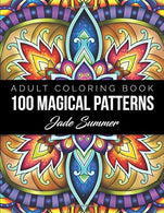 100 Magical Patterns: An Adult Coloring Book with Fun. Easy. and Relaxing Coloring Pages