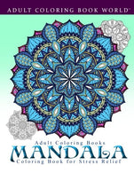 Adult Coloring Books: Mandala Coloring Book for Stress Relief