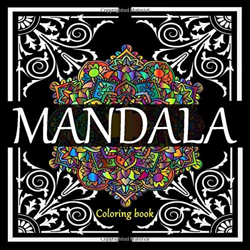 Mandala: An Anti-Stress Coloring Book. Coloring Book for Adults. Coloring Book for Teens