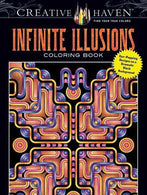 Creative Haven Infinite Illusions Coloring Book: Eye-Popping Designs on a Dramatic Black Background (Creative Haven Coloring Books)