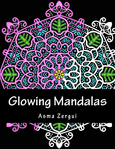 Glowing Mandalas: Coloring Book for Adults