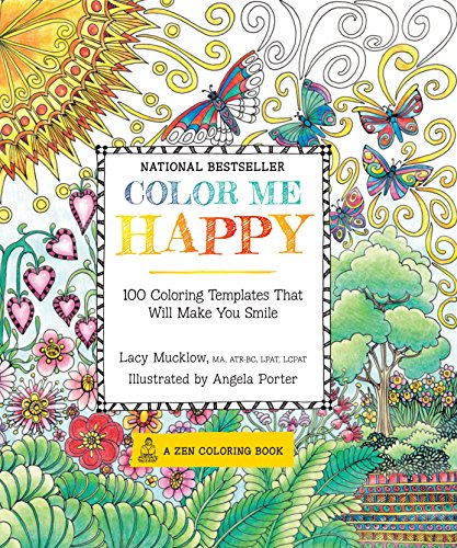 Color Me Happy: 100 Coloring Templates That Will Make You Smile (A Zen Coloring Book)