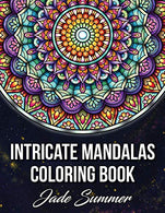 Intricate Mandalas: An Adult Coloring Book with 50 Detailed Mandalas for Relaxation and Stress Relief
