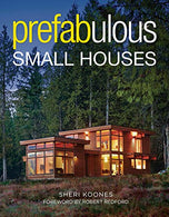 Prefabulous Small Houses