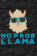 No Prob Llama: Journal. Notebook. Diary Or Sketchbook With Lined Paper