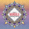 Mandala Coloring Book for Grown-Ups 2: Magic Patterns &amp; Designs To Color For Meditation And Art Therapy (Volume 2)