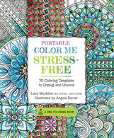Portable Color Me Stress-Free: 70 Coloring Templates to Unplug and Unwind (A Zen Coloring Book)