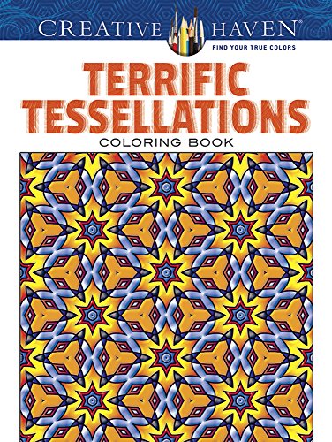 Creative Haven Terrific Tessellations Coloring Book (Creative Haven Coloring Books)