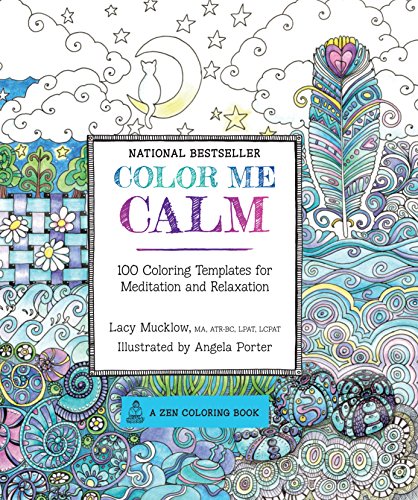 Color Me Calm: 100 Coloring Templates for Meditation and Relaxation (A Zen Coloring Book)