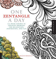 One Zentangle A Day: A 6-Week Course in Creative Drawing for Relaxation. Inspiration. and Fun (One A Day)