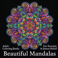 Adult Coloring Book: Beautiful Mandalas: For Serenity & Stress-Relief
