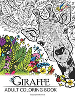 Giraffe Adult Coloring Book: Designs with Henna. Paisley and Mandala Style Patterns Animal Coloring Books