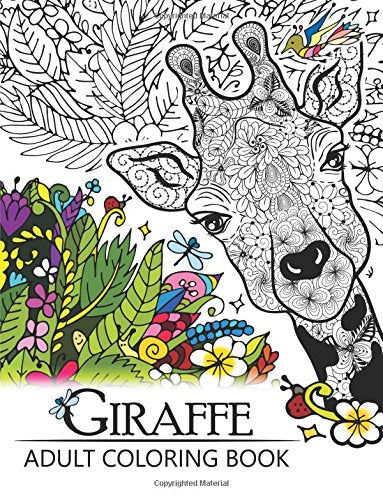 Giraffe Adult Coloring Book: Designs with Henna. Paisley and Mandala Style Patterns Animal Coloring Books