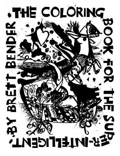The Coloring Book for the Super Intelligent by Brett Bender (2014-08-15)