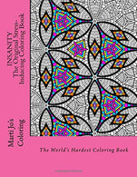 Insanity - The Original Stress Inducing Coloring Book: The World's Hardest Coloring Book