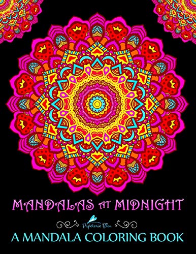Mandalas At Midnight: A Mandala Coloring Book