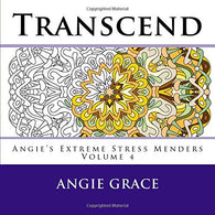 Transcend (Angie's Extreme Stress Menders Volume 4)