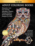 Adult Coloring Books Relaxation And Fun Animals. Mandalas. Flowers. Paisley Patterns. Stress Relieving Designs To Color: Best Coloring Book For Men.
