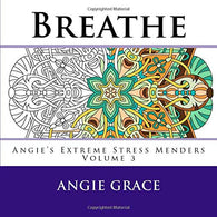 Breathe (Angie's Extreme Stress Menders)