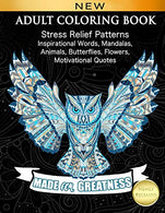 ADULT COLORING BOOK: Stress Relief Patterns Inspirational Words. Mandalas. Animals. Butterflies. Flowers. Motivational Quotes