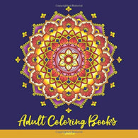 Adult Coloring Books: Mandalas: A Coloring Book for Adults Featuring Beautiful Flowers in Mandala Designs for Relaxation and  Meditation