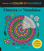 Brilliantly Vivid Color-by-Number: Flowers and Mandalas: Guided coloring for creative relaxation--30 original designs + 4 full-color bonus prints--E