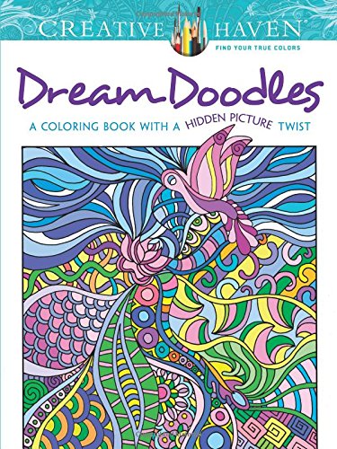 Creative Haven Dream Doodles: A Coloring Book with a Hidden Picture Twist (Creative Haven Coloring Books)