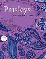 Paisleys: Coloring for Artists (Creative Stress Relieving Adult Coloring)
