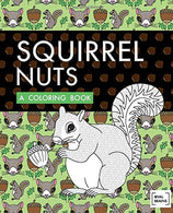 Squirrel Nuts: A Coloring Book