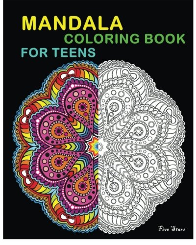 Mandala Coloring Book For Teens: Reduce Stress and Bring Balance with +100 Mandala Coloring Pages