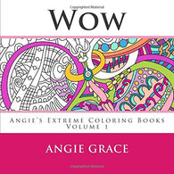Wow (Angie's Extreme Coloring Books Volume 1)