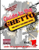 Guide to the GHETTO... THE ADULT COLORING BOOK Vol. 1: OFFICIAL GHETTO Cheat Code Book (Volume 1)