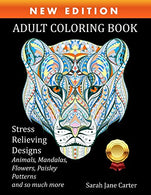 Adult Coloring Book : Stress Relieving Designs Animals. Mandalas. Flowers. Paisley Patterns and Beautiful Artwork: Coloring Book For Adults with So
