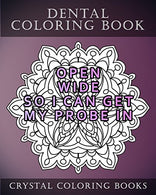 Dental Coloring Book: 20 Dental Quote Mandala Coloring Pages For Adults.  20 Things Dentists Say That Can Sound Rude. (Volume 16)
