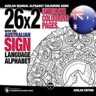 26x2 Intricate Colouring Pages with the Australian Sign Language Alphabet: AUSLAN Manual Alphabet Colouring Book (Sign Language Alphabet Coloring Bo