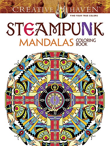 Creative Haven Steampunk Mandalas Coloring Book (Adult Coloring)