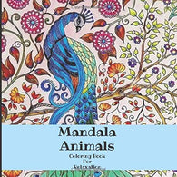 Mandala Animals Coloring Book For Relaxation: Adult Coloring Book 50 Mandala Images Stress Management Coloring Book For Relaxation. Meditation. Happ