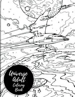 Universe Adult Coloring Book: Large Stress Relieving. Relaxing Coloring Book For Grownups. Men. & Women. Easy. Moderate & Intricate One Side