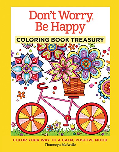 Don't Worry. Be Happy Coloring Book Treasury: Color Your Way To A Calm. Positive Mood (Design Originals) 96 Cheerful One-Side-Only Designs on Thick