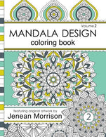 Mandala Design Adult Coloring Book: An Adult Coloring Book for Stress-Relief. Relaxation. Meditation and Creativity (Jenean Morrison Adult Coloring
