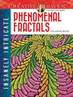 Creative Haven Insanely Intricate Phenomenal Fractals Coloring Book (Creative Haven Coloring Books)