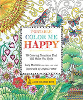 Portable Color Me Happy: 70 Coloring Templates That Will Make You Smile (A Zen Coloring Book)