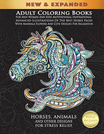 Adult Coloring Books For Men Women And Kids Motivational Inspirational Advanced Illustrations Of The Best Horse Pages With Mandala Flowers And Cute