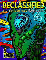 Declassified (Secret Alien Files): Adult Coloring Book of the 40 Most Fascinating Aliens that once roamed Earth